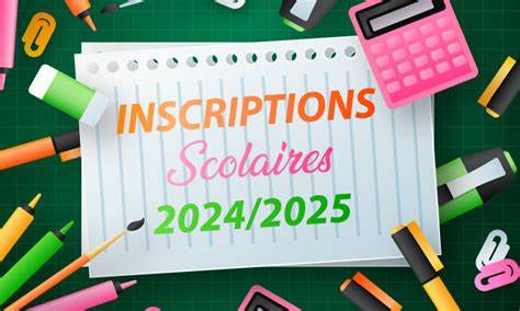 Inscriptions Scolaires 2024/2025